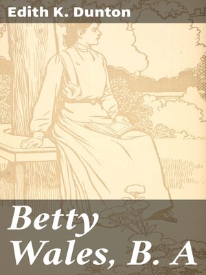 cover image of Betty Wales, B. A